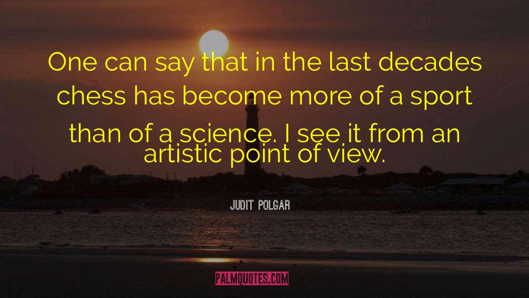 View From Above quotes by Judit Polgar