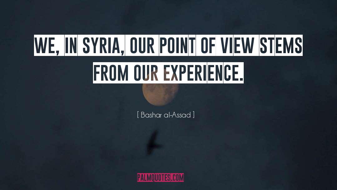 View Point quotes by Bashar Al-Assad
