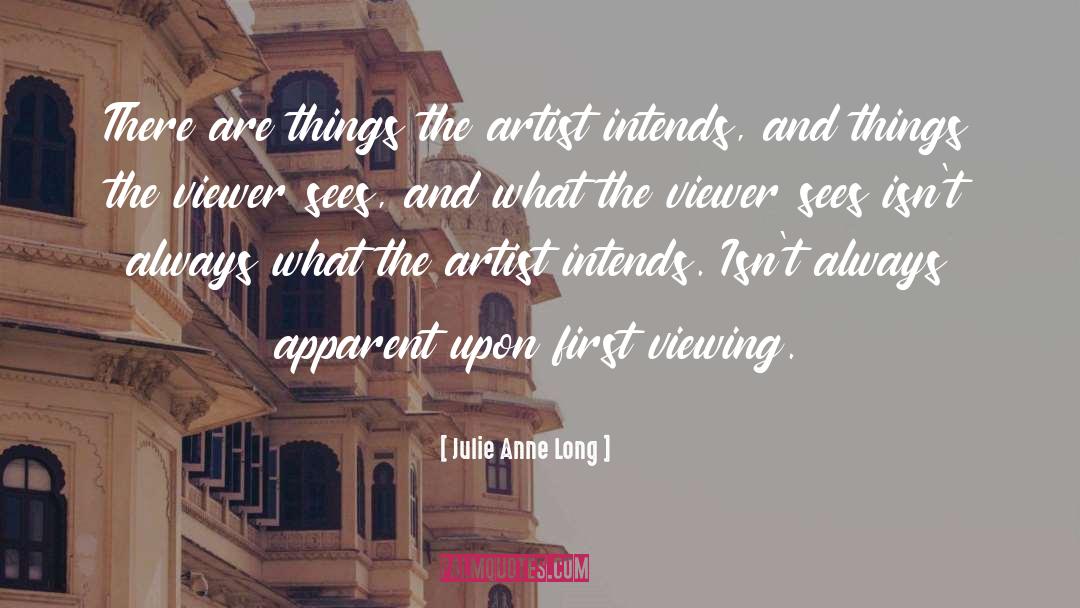 Viewer quotes by Julie Anne Long