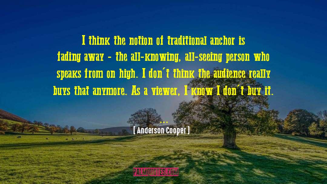 Viewers quotes by Anderson Cooper