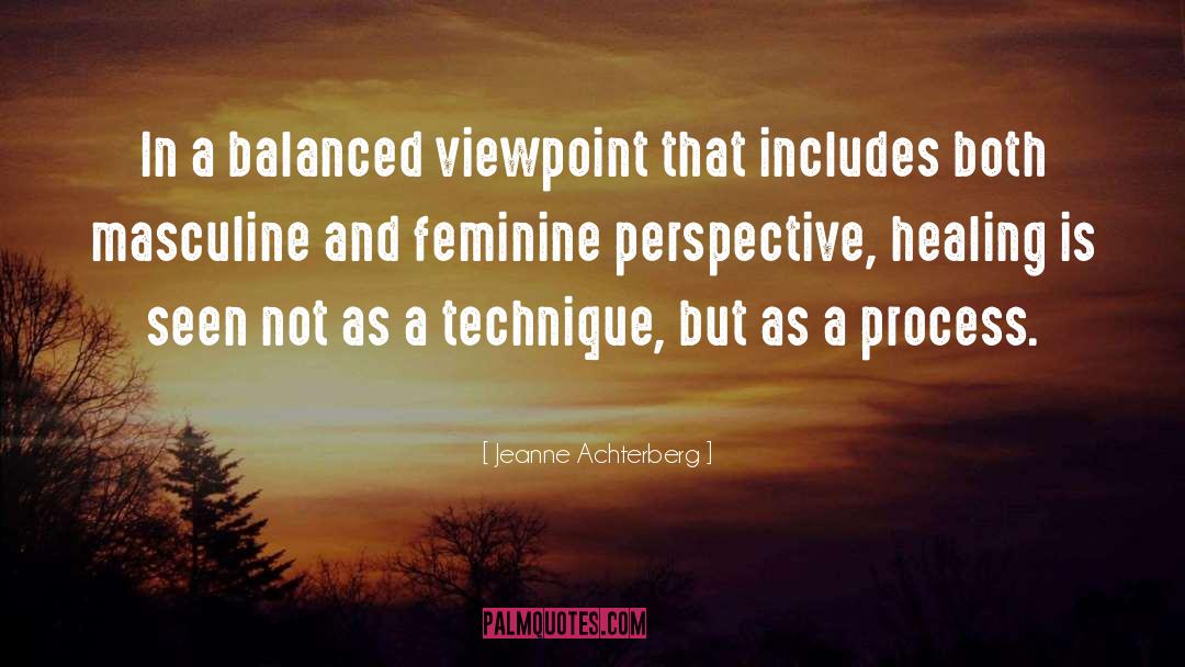 Viewpoint quotes by Jeanne Achterberg