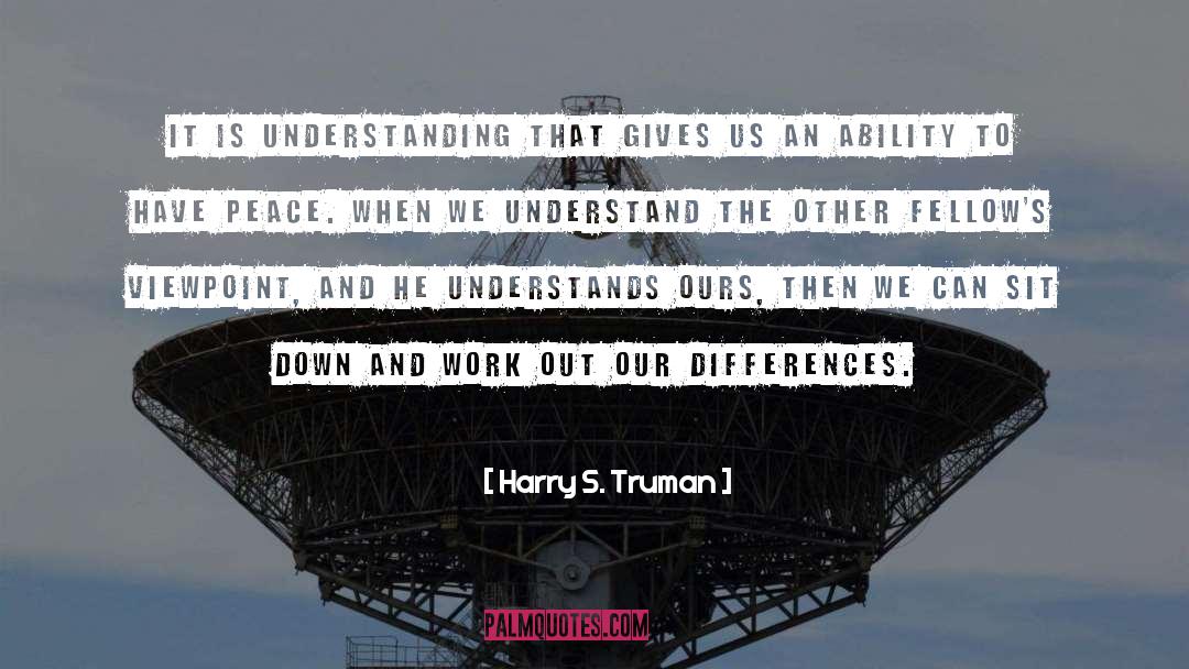 Viewpoint quotes by Harry S. Truman