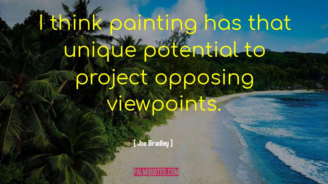 Viewpoints quotes by Joe Bradley