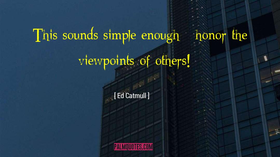 Viewpoints quotes by Ed Catmull