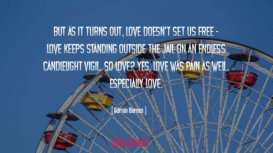 Vigil quotes by Adrian Barnes