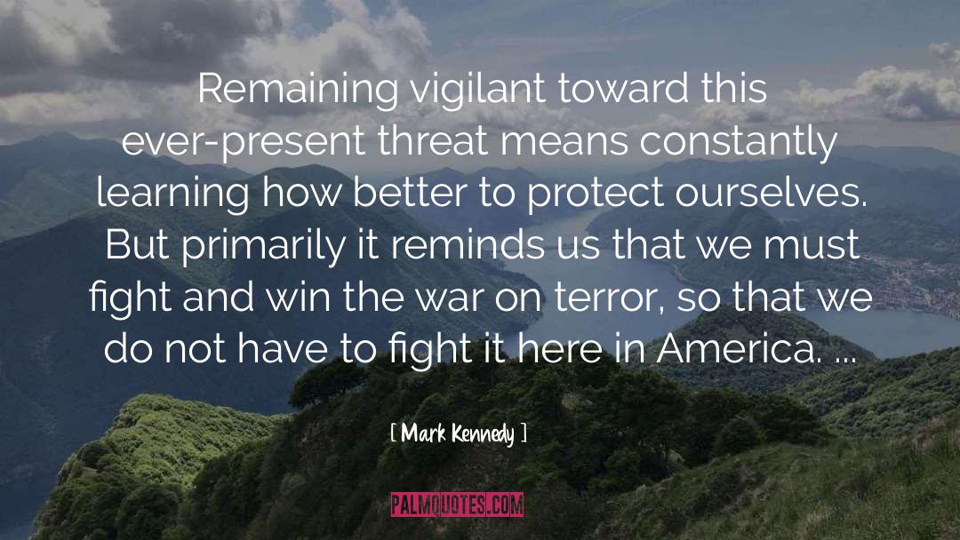 Vigilant quotes by Mark Kennedy