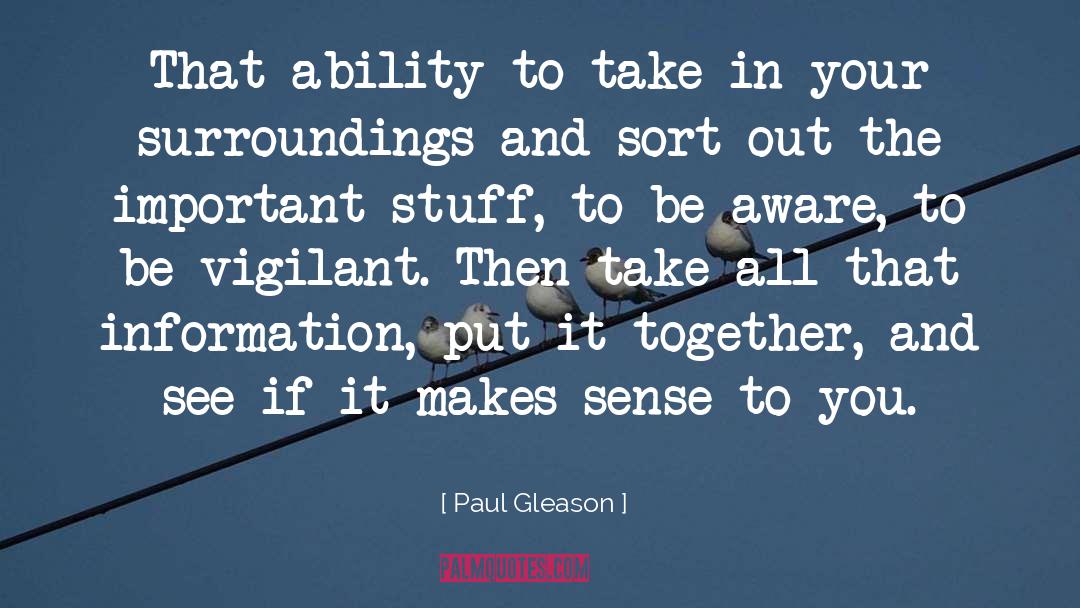 Vigilant quotes by Paul Gleason