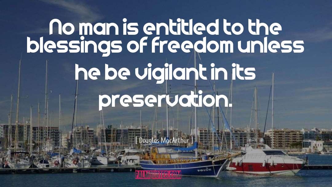 Vigilant quotes by Douglas MacArthur