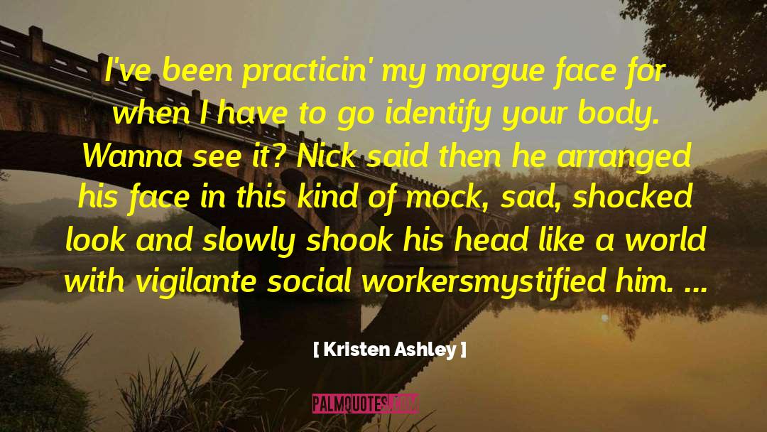 Vigilante quotes by Kristen Ashley