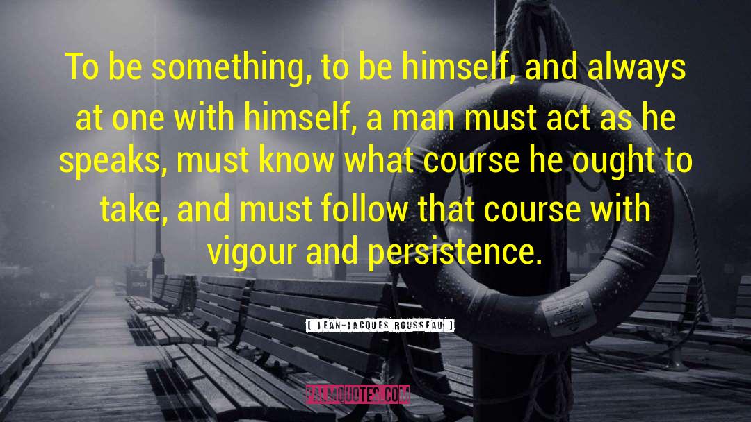 Vigour quotes by Jean-Jacques Rousseau