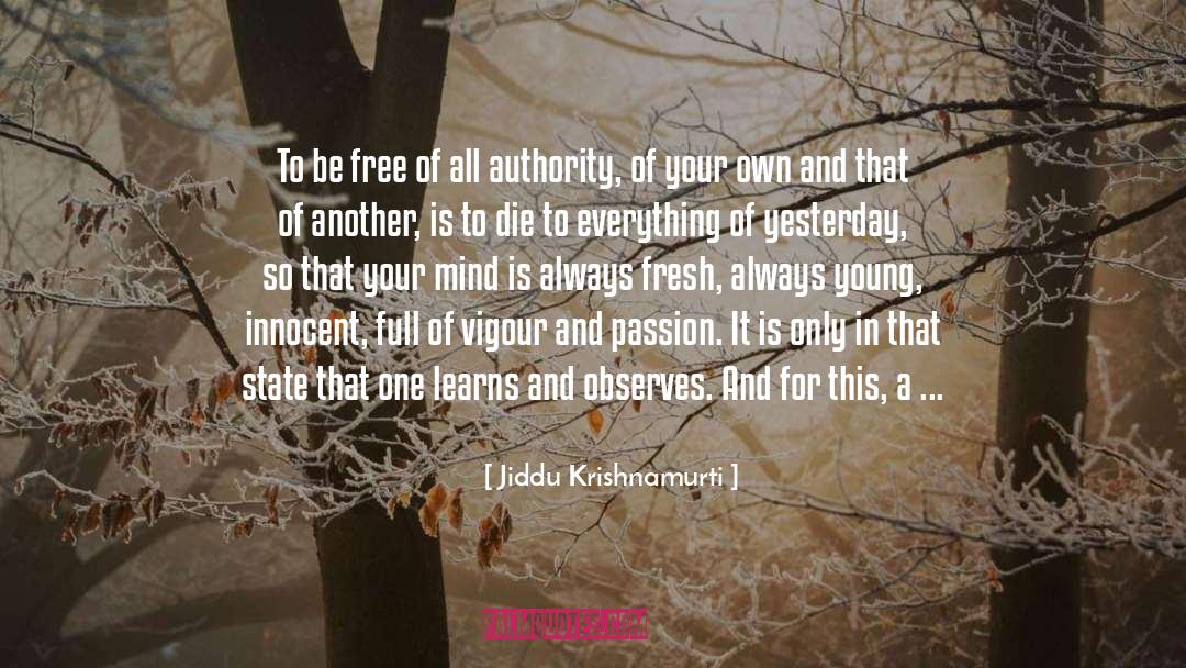 Vigour quotes by Jiddu Krishnamurti