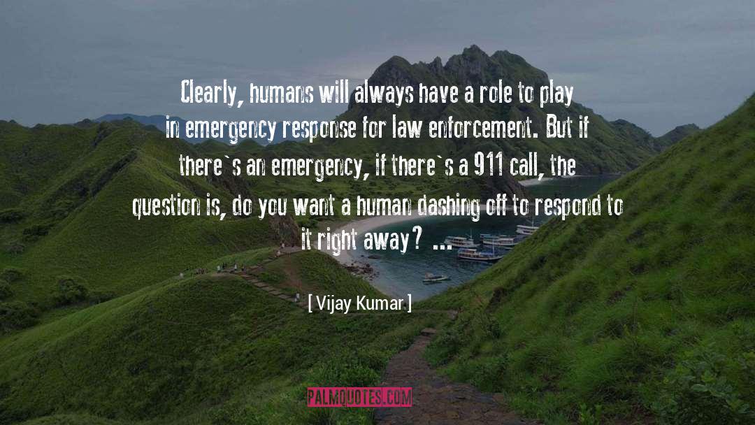 Vijay Kumar quotes by Vijay Kumar