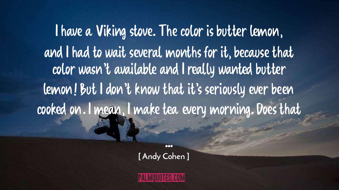 Viking quotes by Andy Cohen