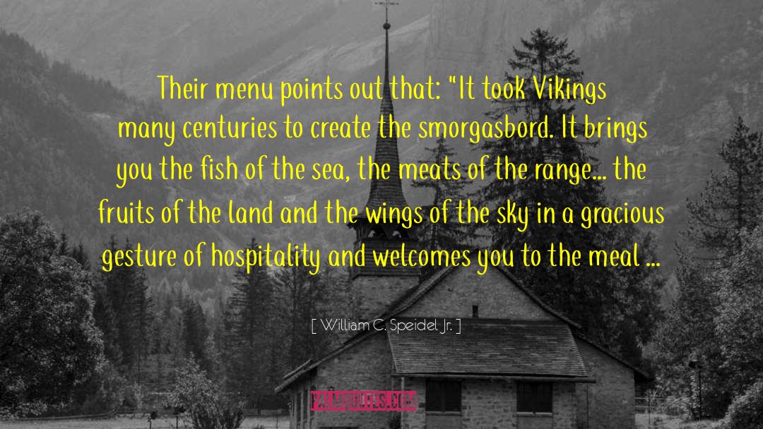 Vikings quotes by William C. Speidel Jr.