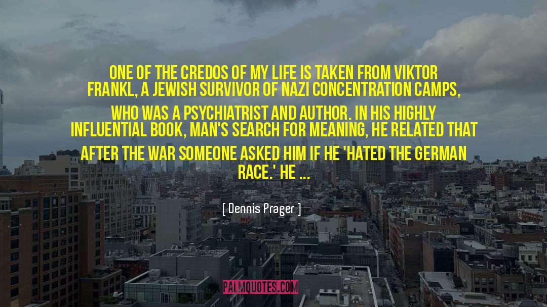 Viktor Frankl quotes by Dennis Prager