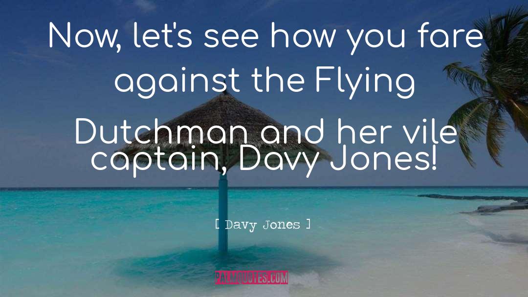 Vile quotes by Davy Jones