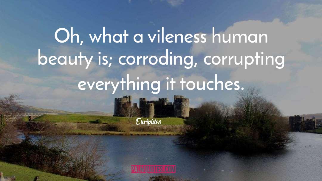 Vileness quotes by Euripides