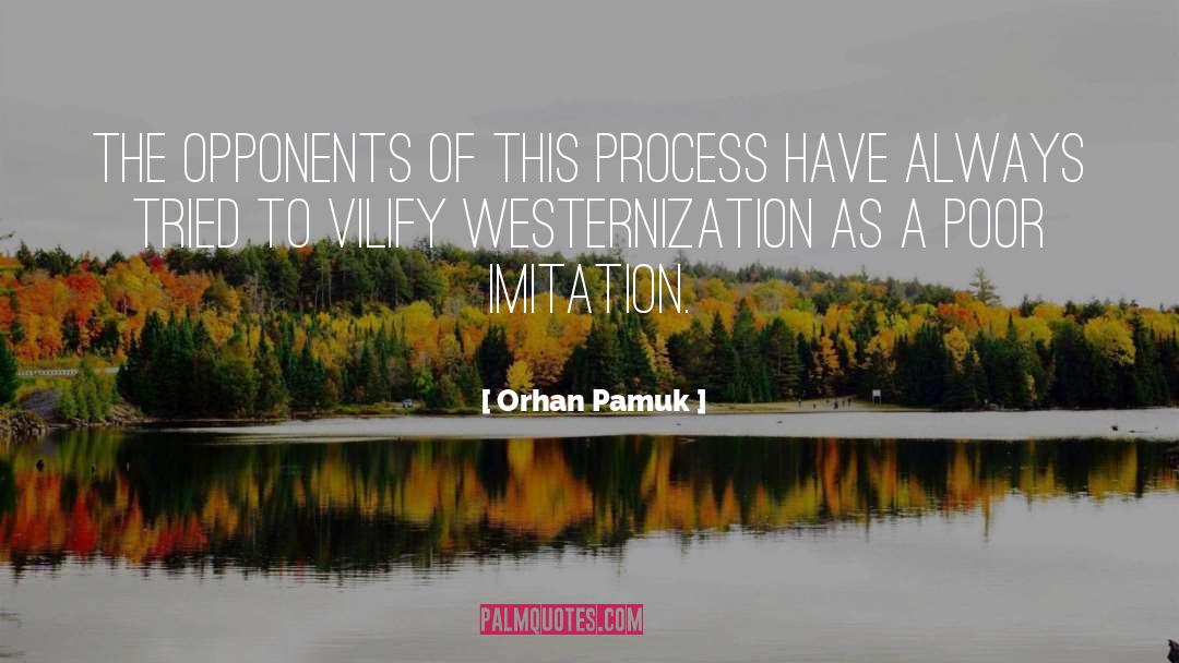 Vilify quotes by Orhan Pamuk