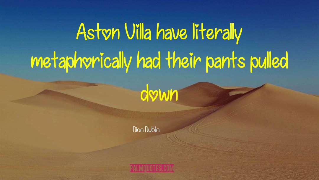 Villa quotes by Dion Dublin