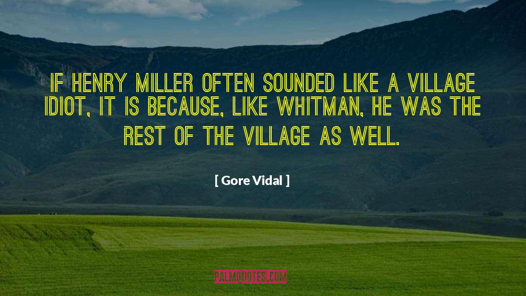 Village Idiots quotes by Gore Vidal