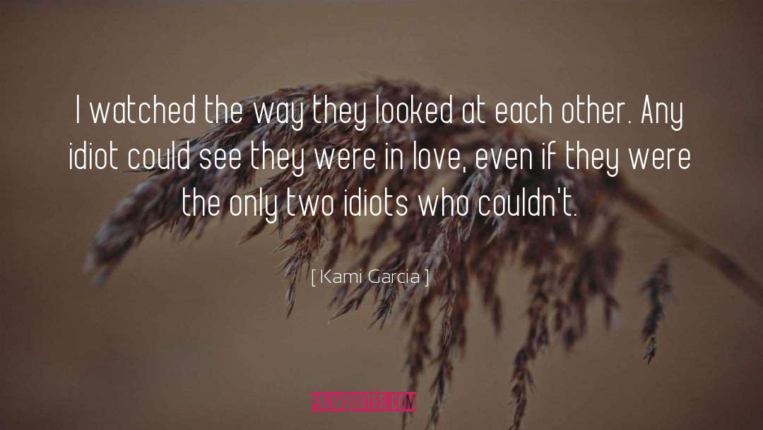 Village Idiots quotes by Kami Garcia
