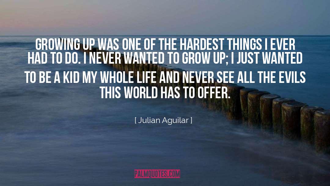 Village Life quotes by Julian Aguilar