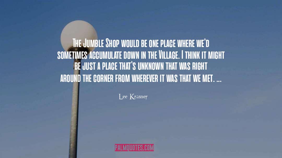 Village quotes by Lee Krasner