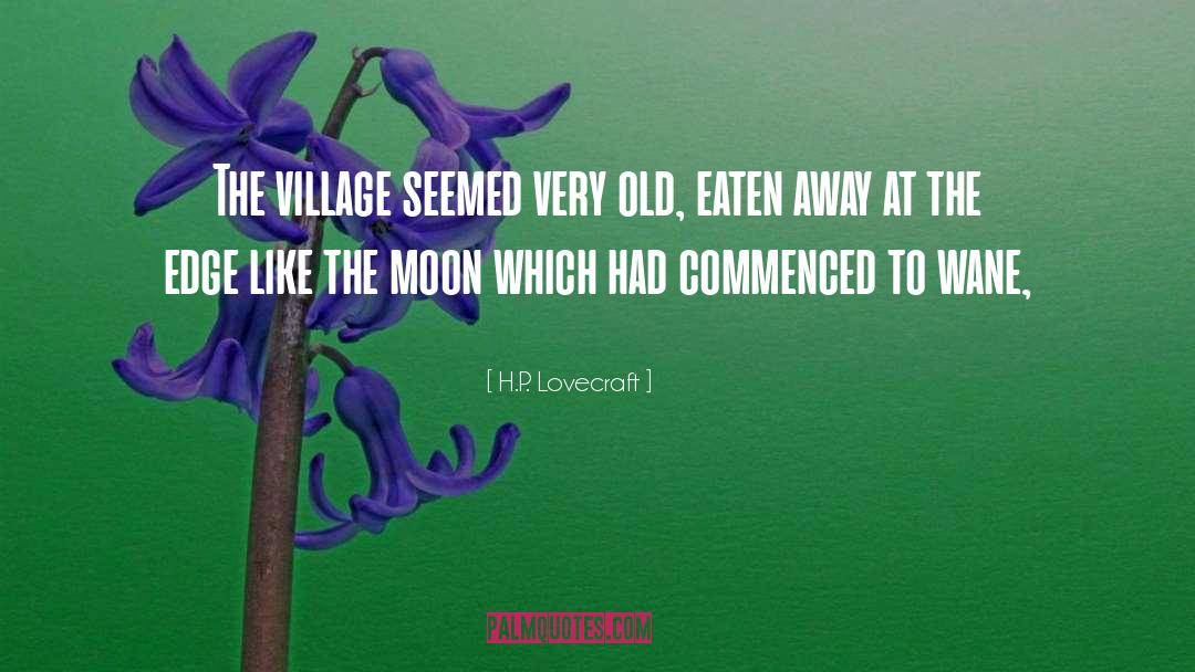 Village quotes by H.P. Lovecraft