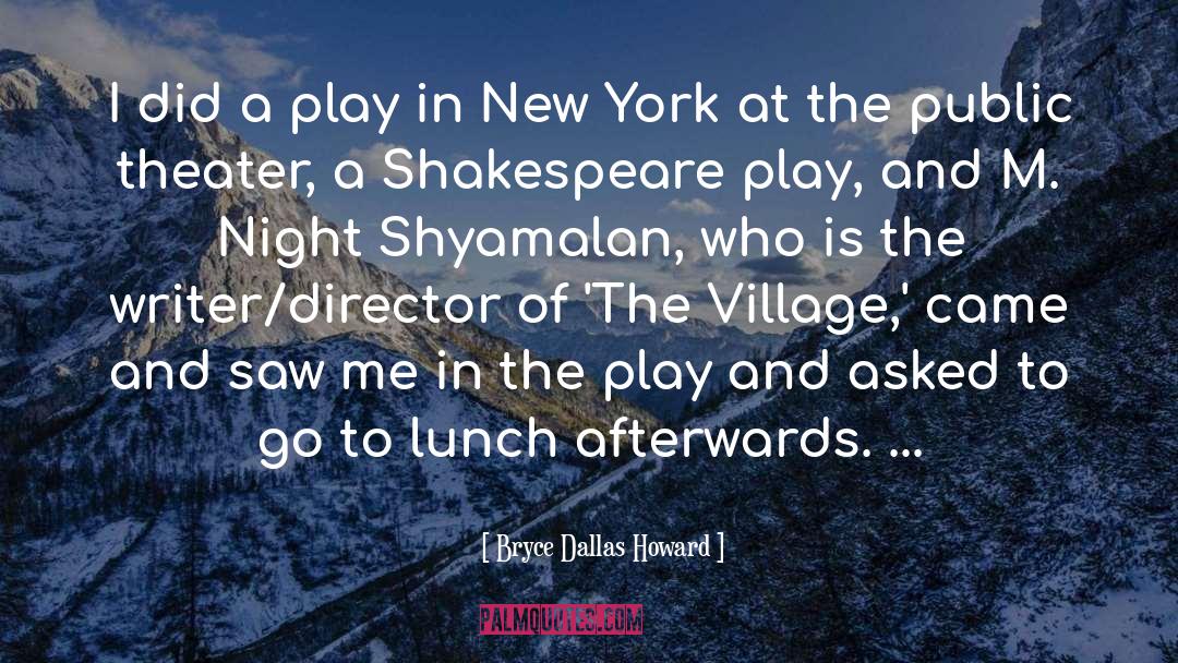 Village quotes by Bryce Dallas Howard