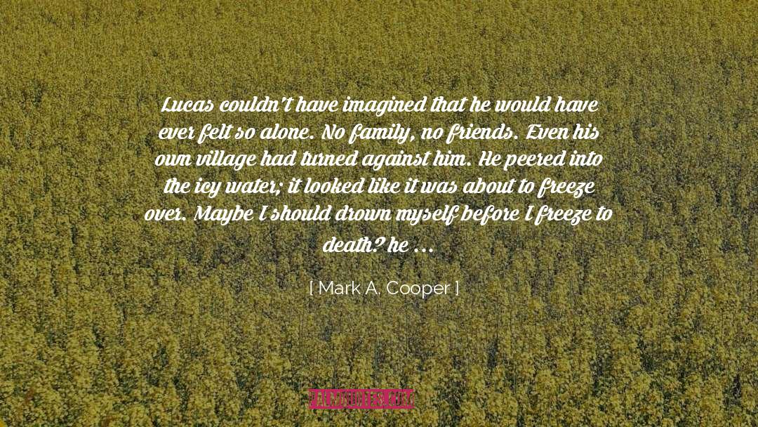 Village quotes by Mark A. Cooper