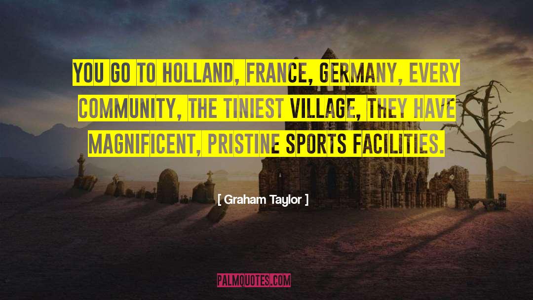 Village That quotes by Graham Taylor