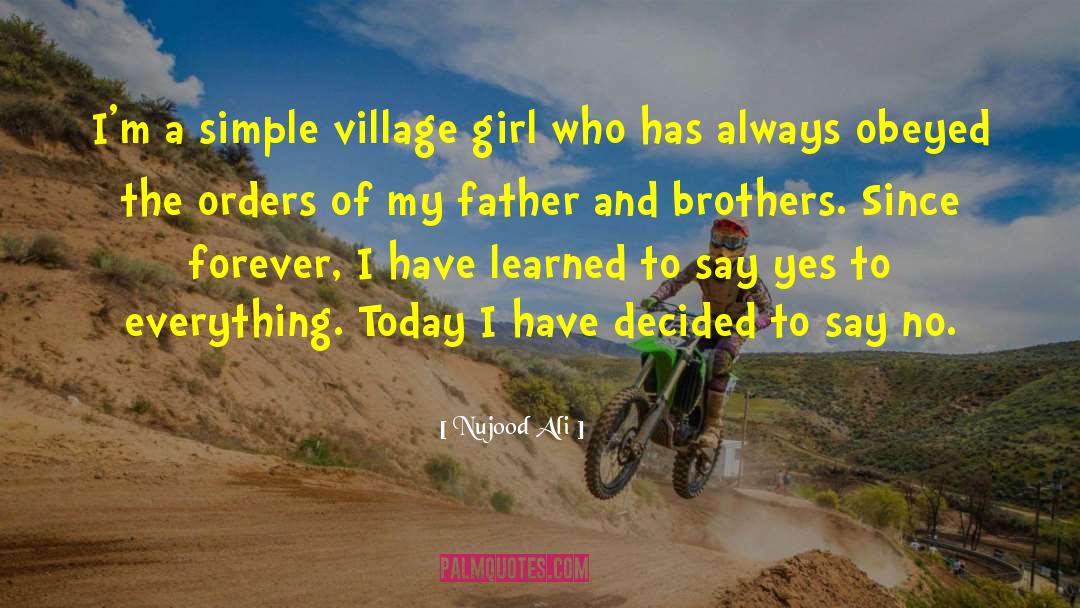 Village That quotes by Nujood Ali