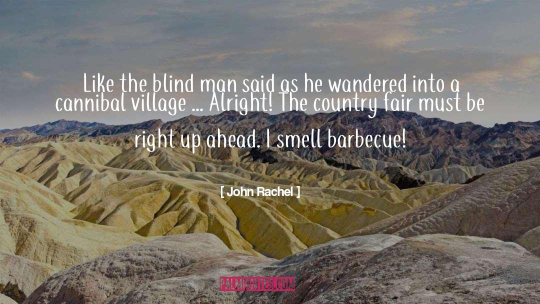 Village That quotes by John Rachel