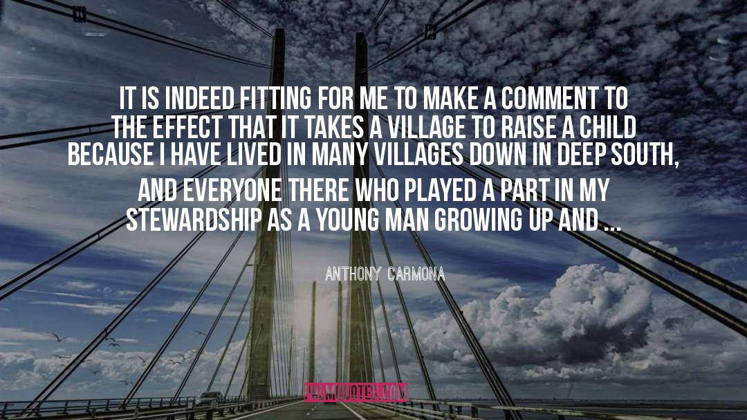 Village To Raise A Child quotes by Anthony Carmona