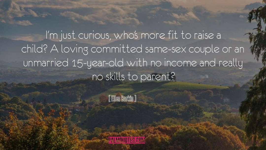 Village To Raise A Child quotes by Ellen Barkin