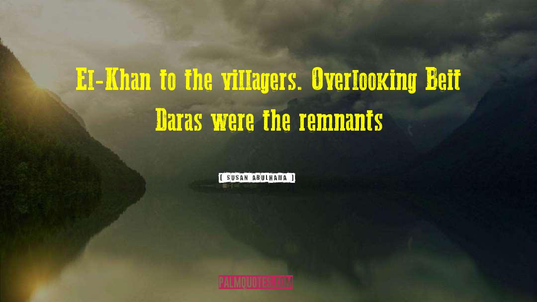 Villagers quotes by Susan Abulhawa