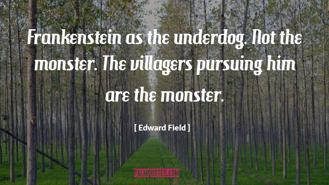 Villagers quotes by Edward Field