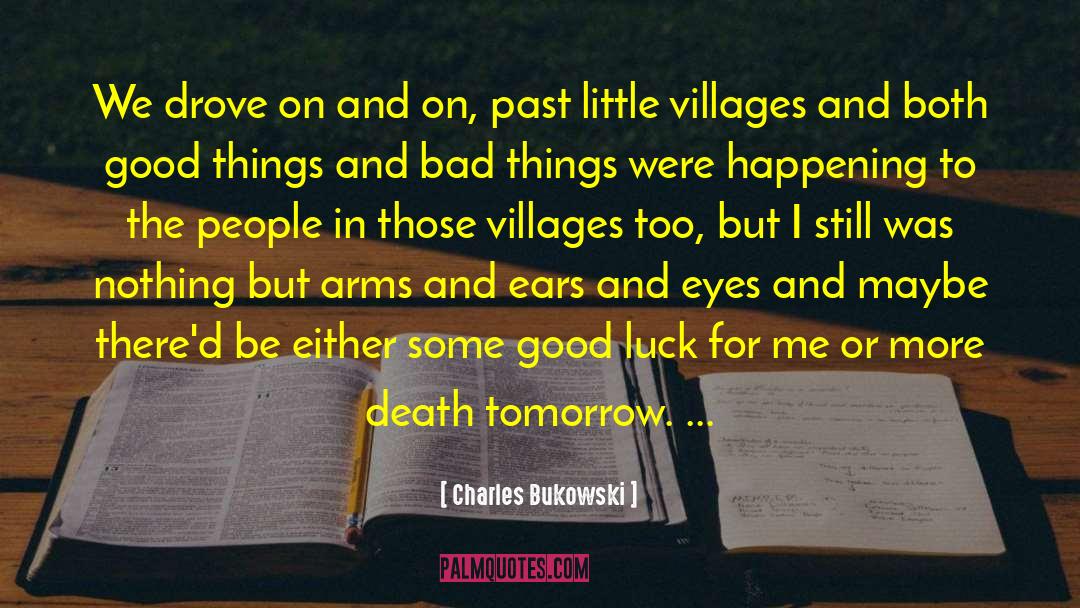 Villages quotes by Charles Bukowski