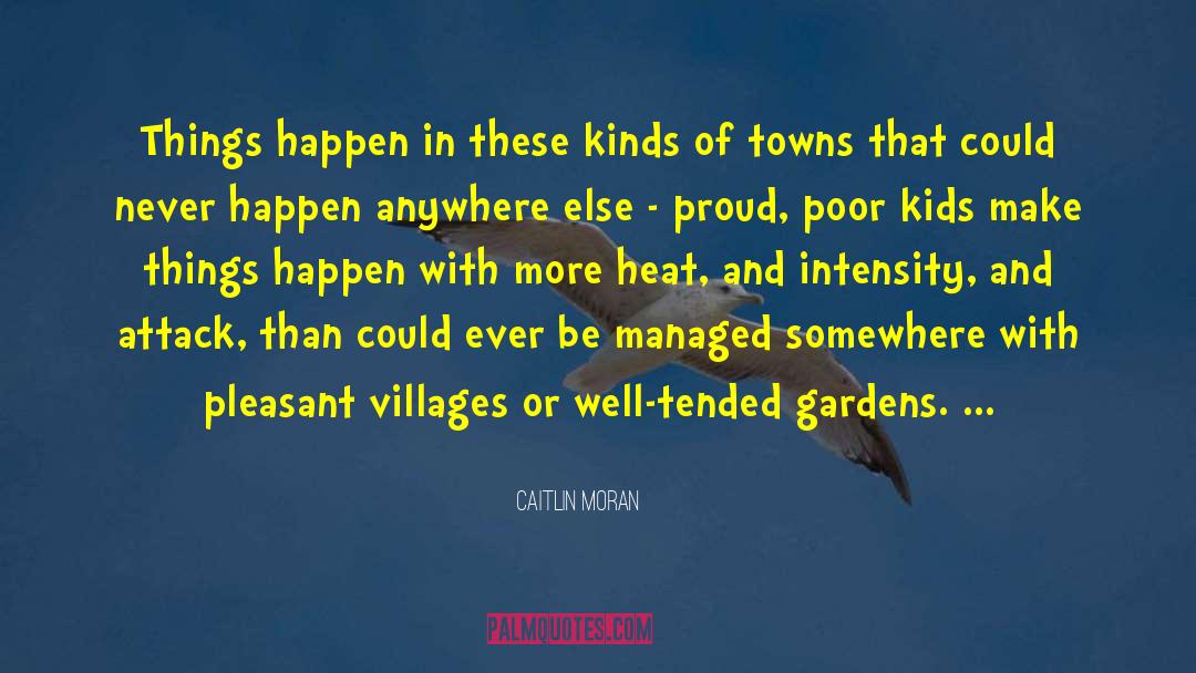 Villages quotes by Caitlin Moran