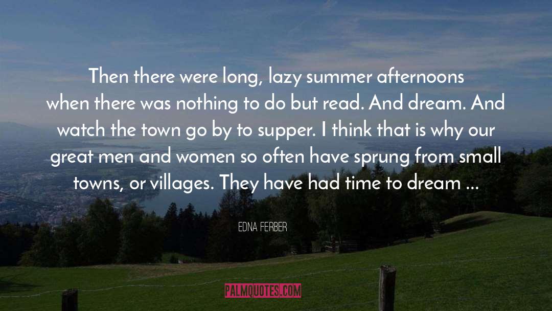 Villages quotes by Edna Ferber