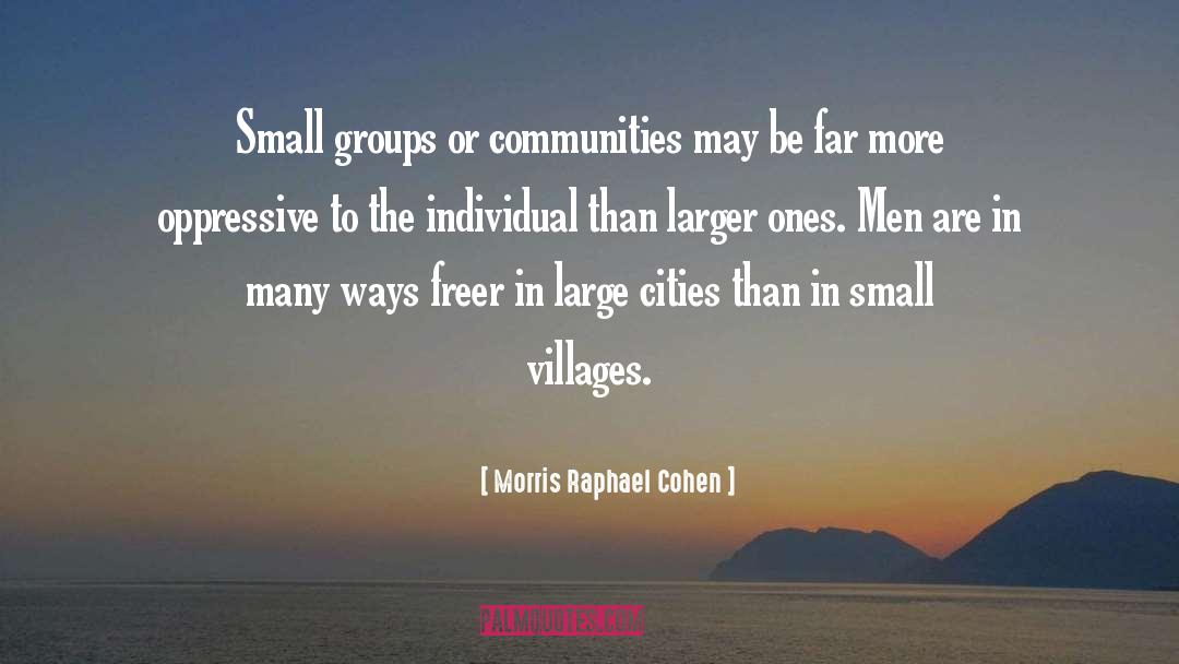 Villages quotes by Morris Raphael Cohen