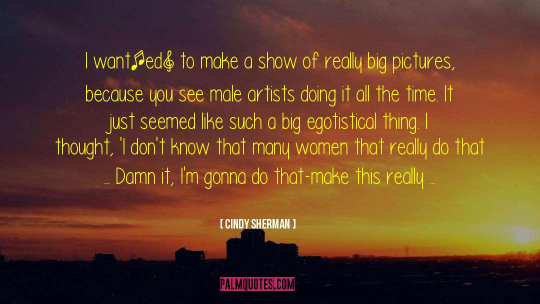 Villain Authentic Artist quotes by Cindy Sherman