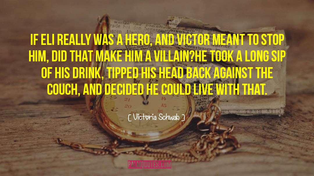 Villain quotes by Victoria Schwab