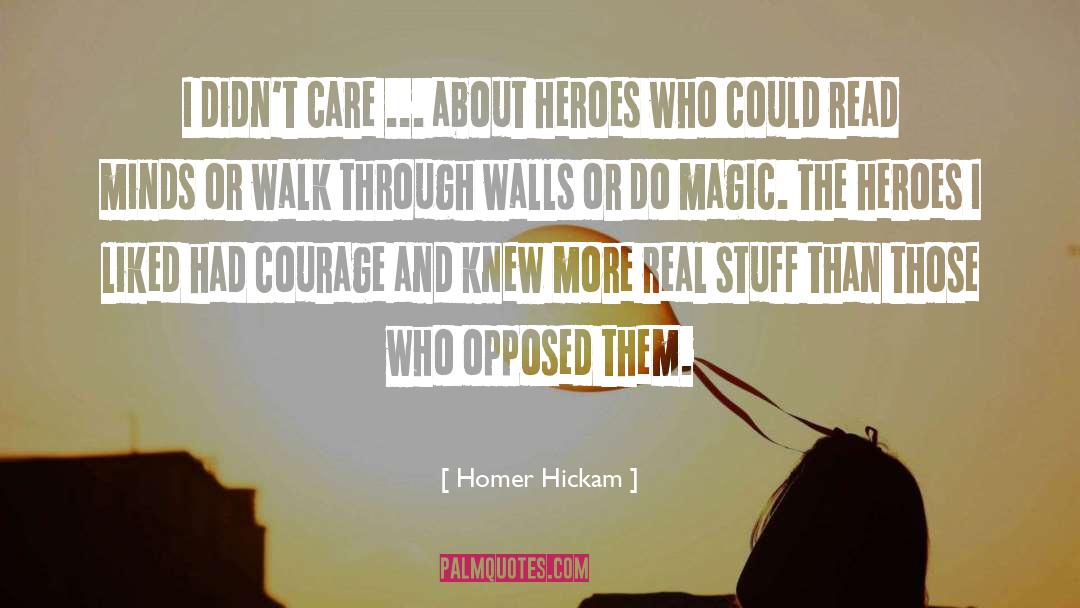 Villains And Heroes quotes by Homer Hickam