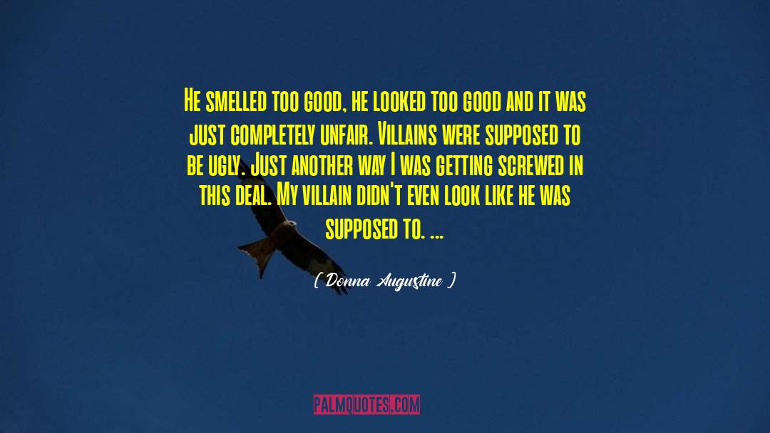 Villains And Heroes quotes by Donna Augustine