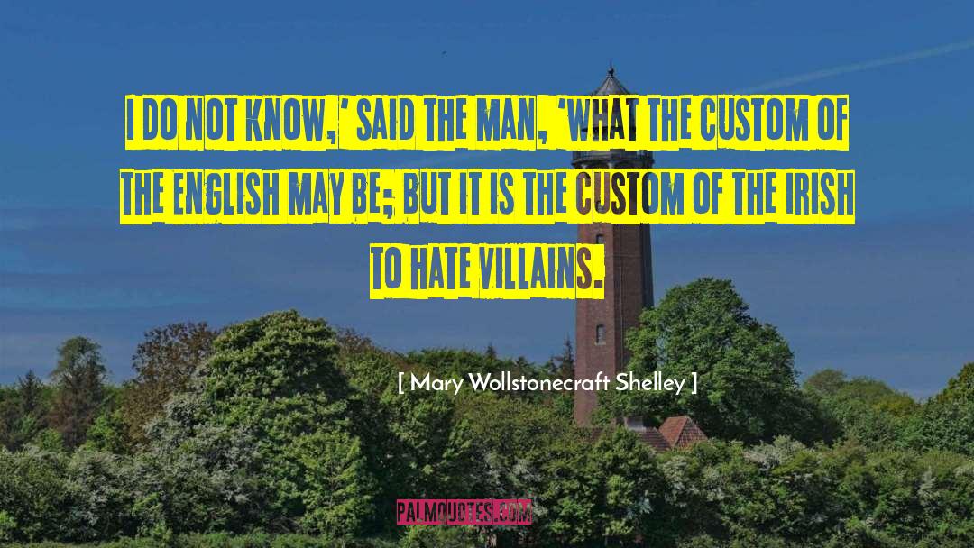 Villains quotes by Mary Wollstonecraft Shelley