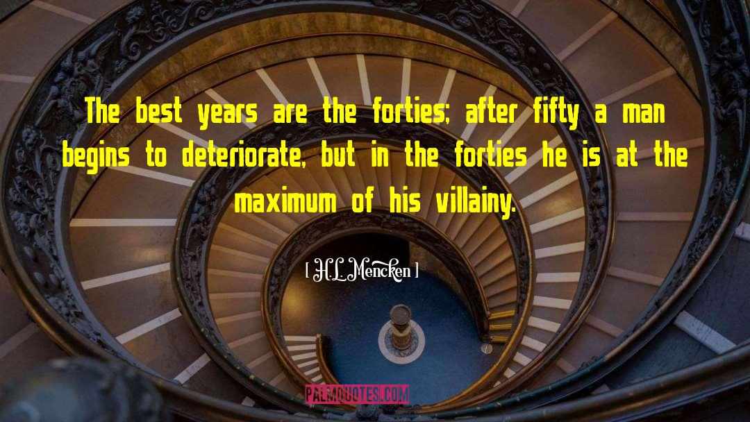 Villainy quotes by H.L. Mencken