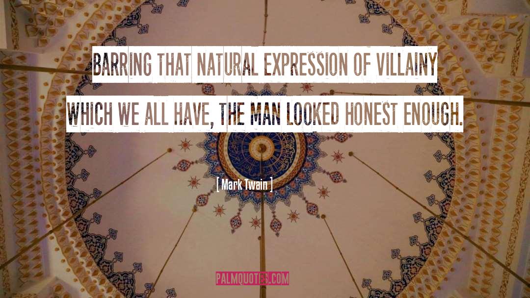 Villainy quotes by Mark Twain
