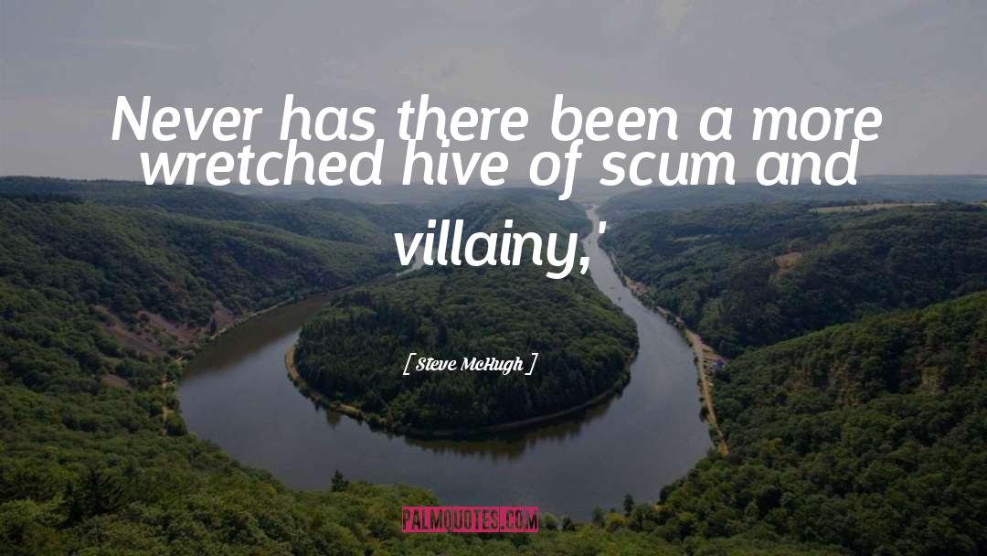 Villainy quotes by Steve McHugh