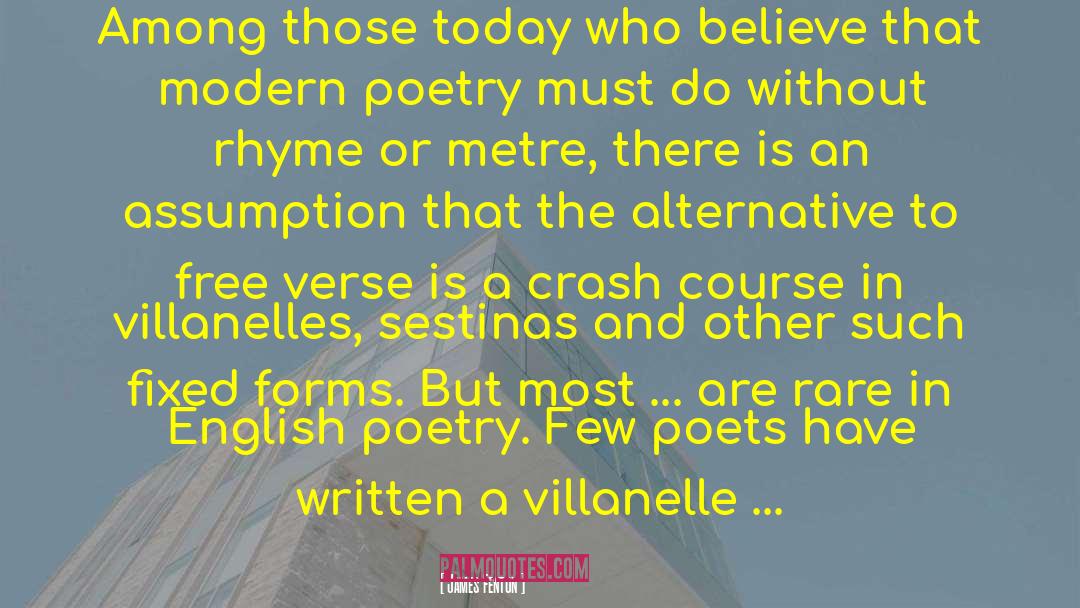 Villanelles Examples quotes by James Fenton